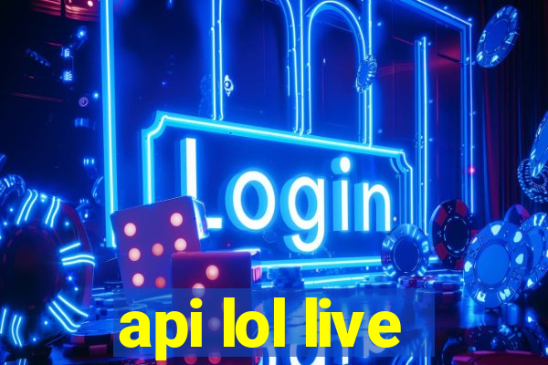 api lol live